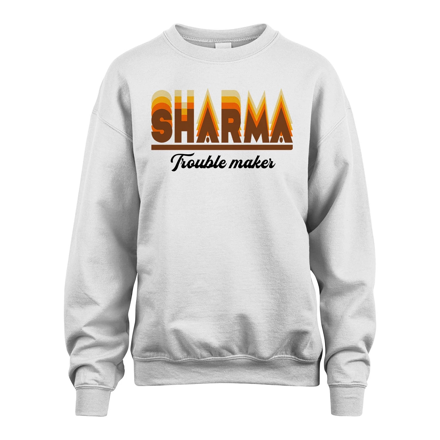 Your Name Trouble Maker Funny Shirt SHARMA M1-34
