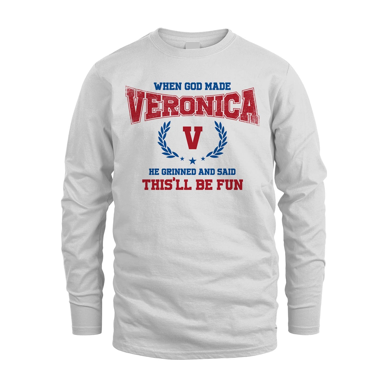 When God Made He Grinned And Said This'll Be Fun Shirt VERONICA M1-12