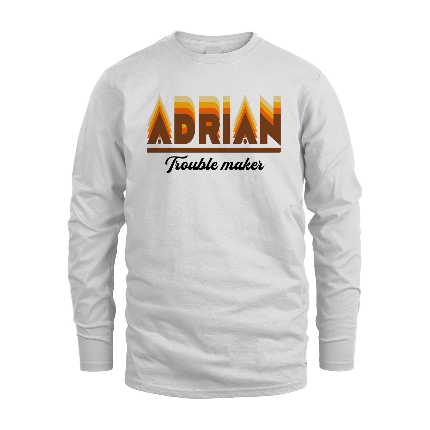 Your Name Trouble Maker Funny Shirt ADRIAN M1-34