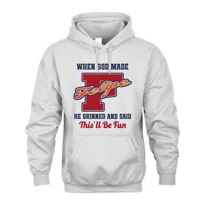 God Made Your Name Custom Shirt FELIPE M1-16