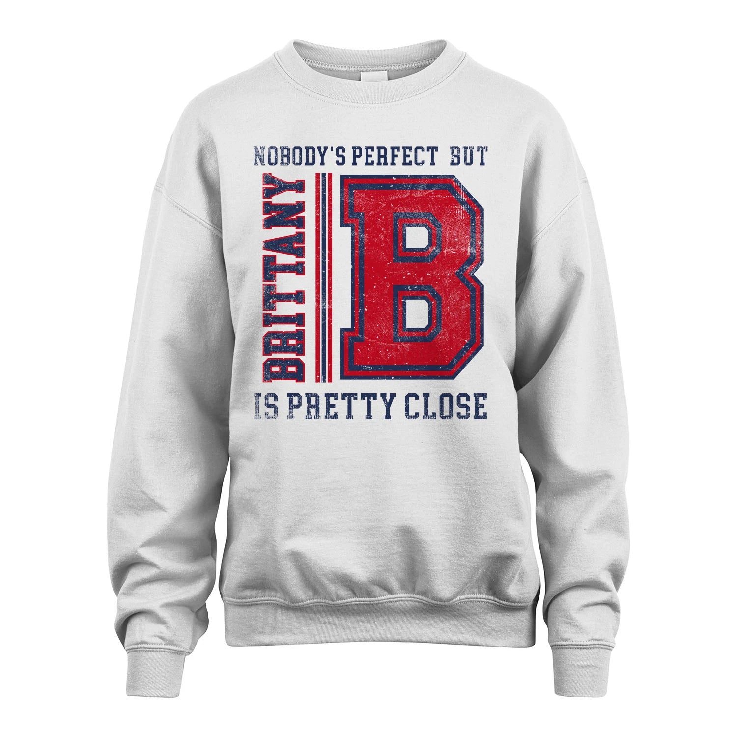 Nobody's Perfect, But Your Name Is Pretty Close BRITTANY M1-21