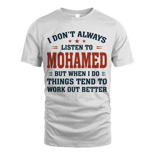 I Don't Always Listen To... MOHAMED M1-2