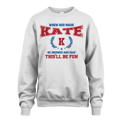 When God Made He Grinned And Said This'll Be Fun Shirt KATE M1-12