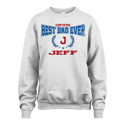 Certified Best Dad Ever Shirt JEFF M1-11