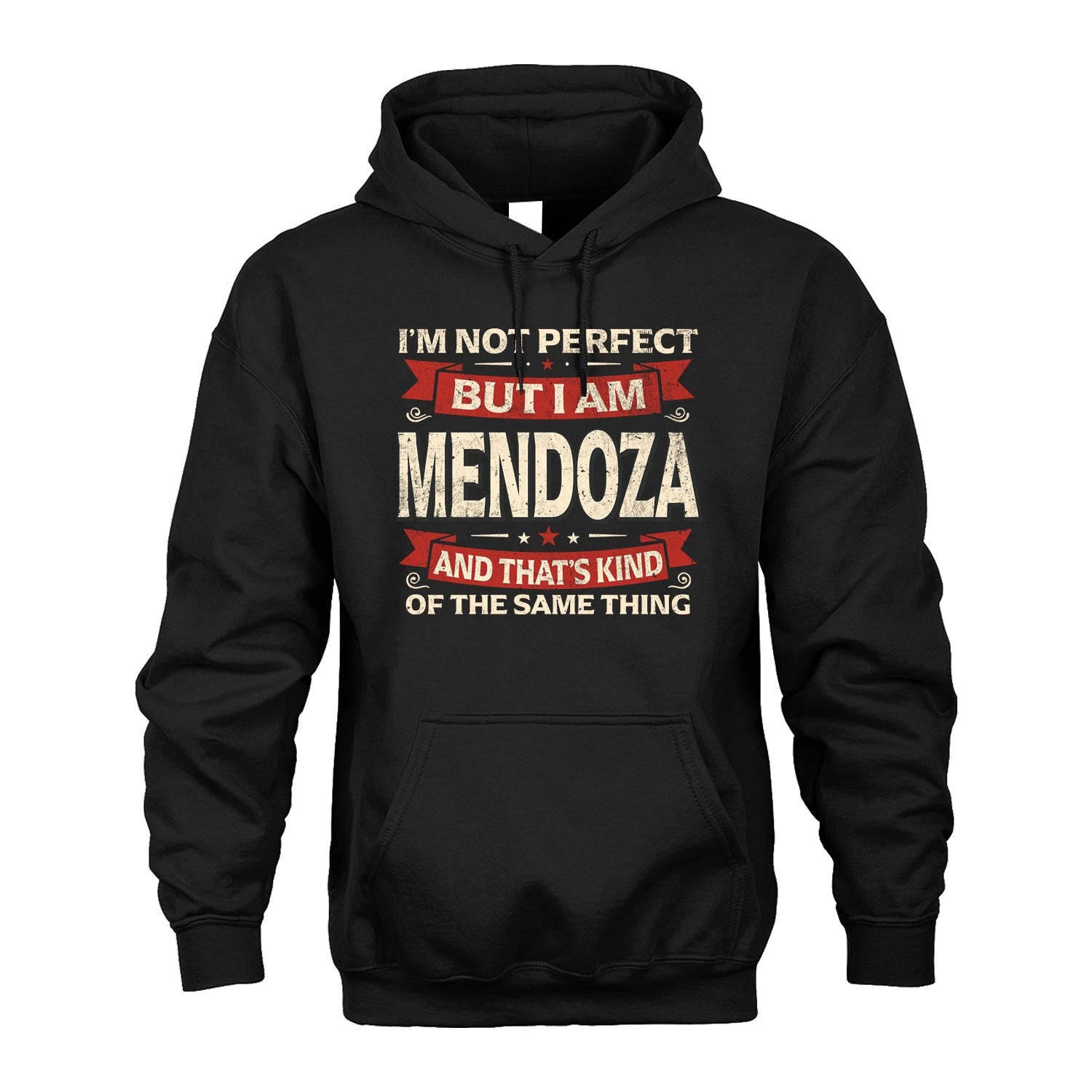MENDOZA 13K1-566 I'm Not Perfect But I Am...