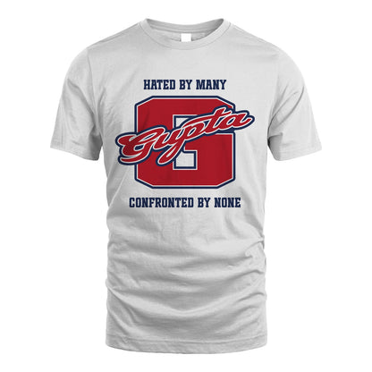 Hated By Many Confronted By None Personalized Name Shirt GUPTA M1-8