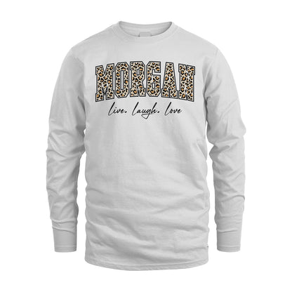 Live Laugh Love Custom Name With Leopard Pattern Shirt MORGAN M1-13