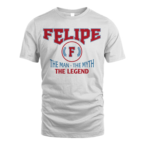 The Man The Myth The Legend Jet Style Shirt FELIPE M1-9