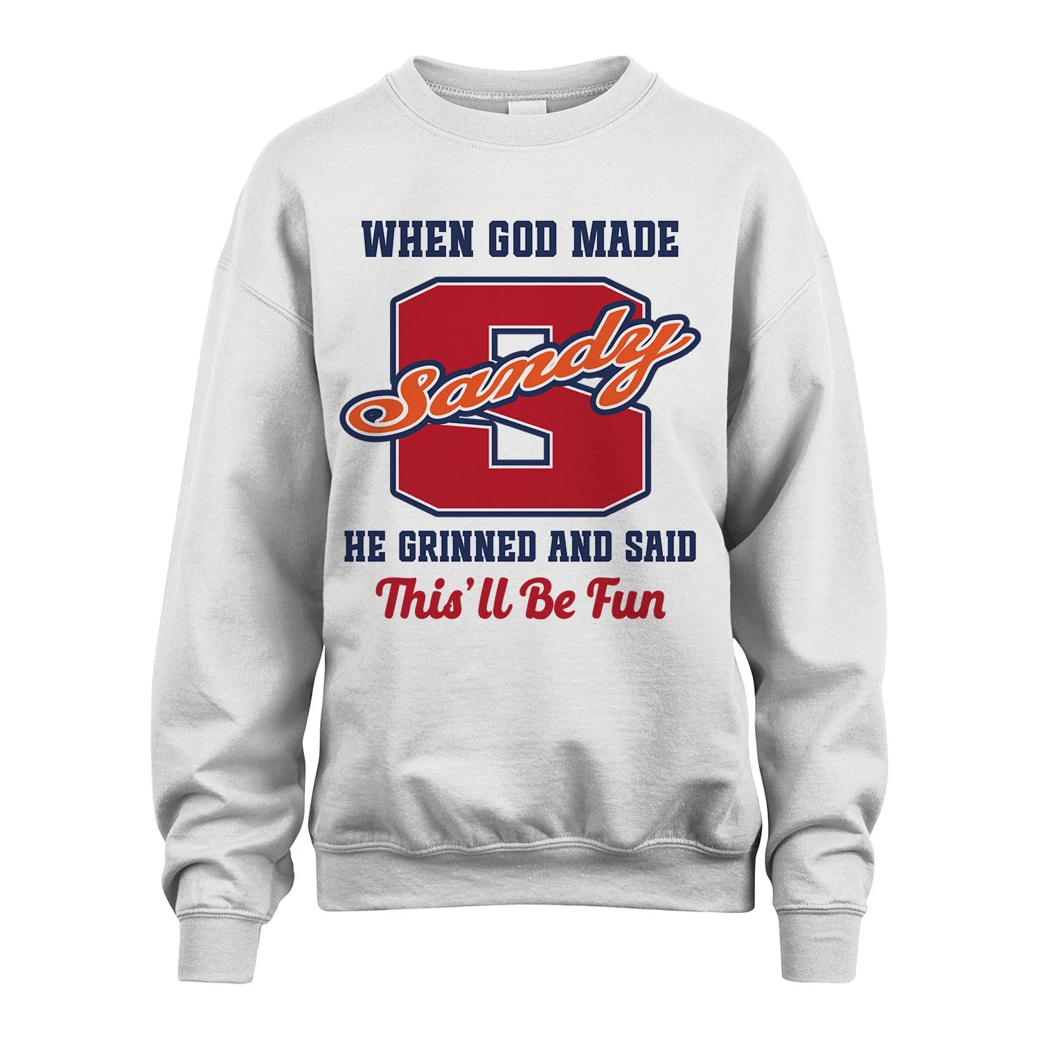 God Made Your Name Custom Shirt SANDY M1-16
