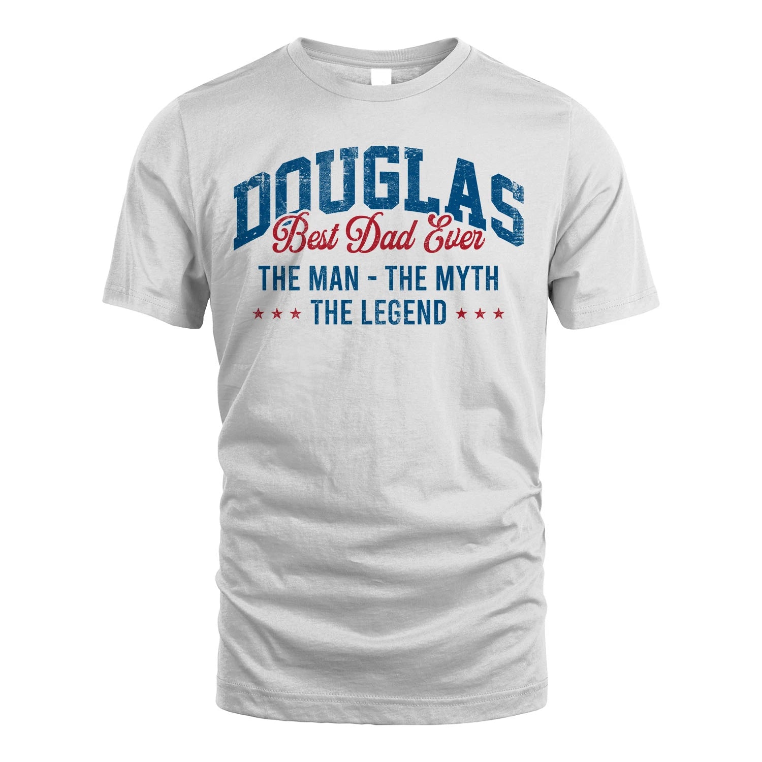 Best Dad Ever The Man The Myth The Legend DOUGLAS M1-7