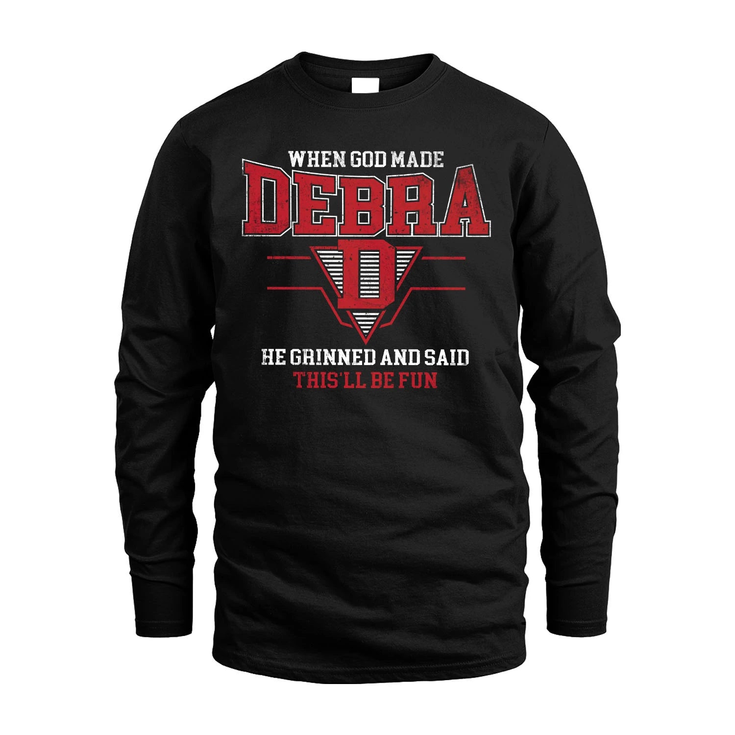 When God Made Your Name He Grinned And Said This'll Be Fun Baseball Shirt DEBRA M1-29