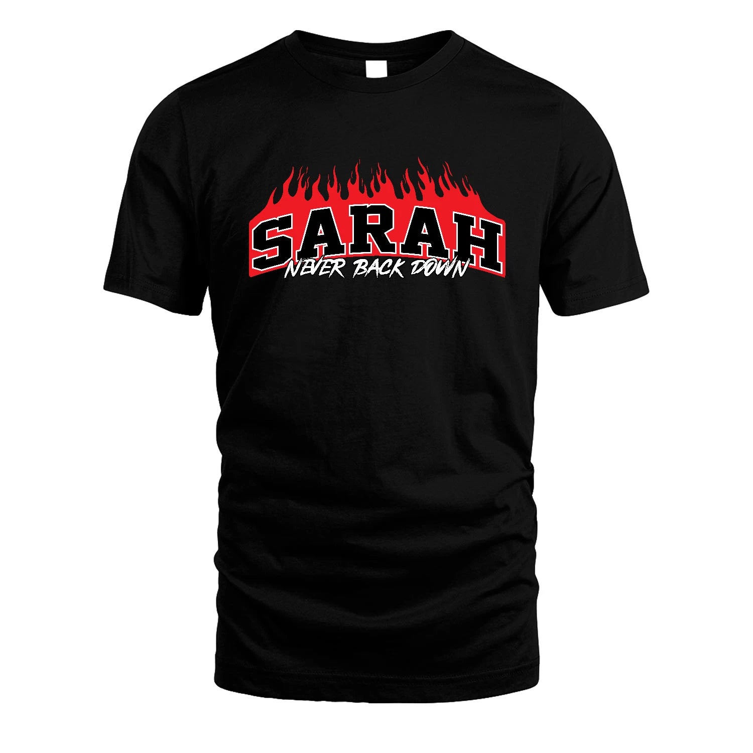 Never Back Down Your Name With Fire Shirt SARAH M1-37
