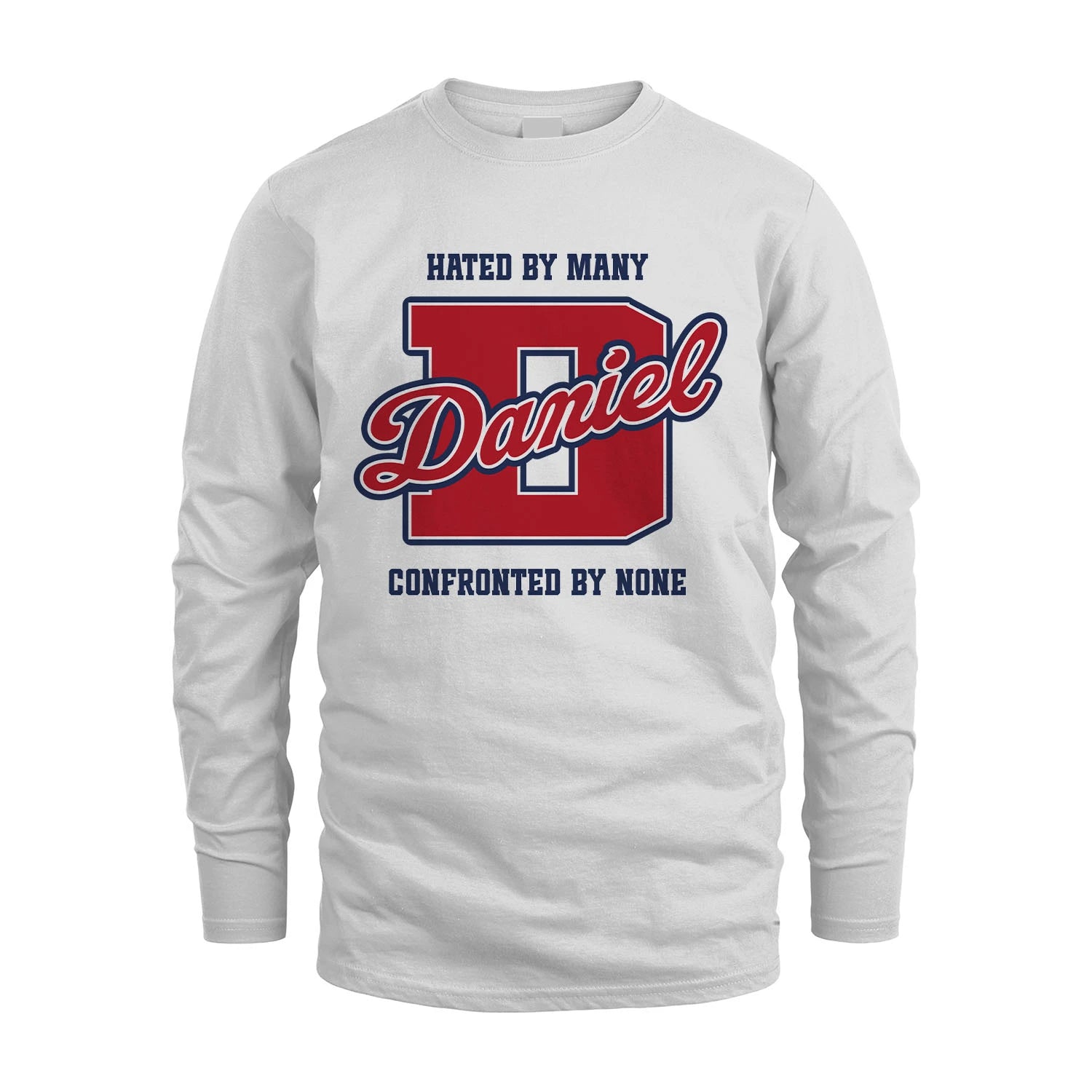 Hated By Many Confronted By None Personalized Name Shirt DANIEL M1-8