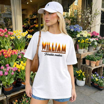 Your Name Trouble Maker Funny Shirt WILLIAM M1-34