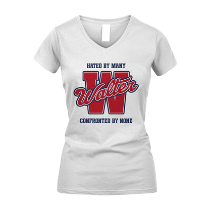 Hated By Many Confronted By None Personalized Name Shirt WALTER M1-8