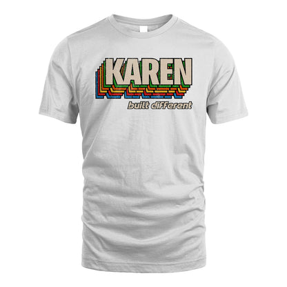 Your Name Built Different Retro Shirt KAREN M1-26