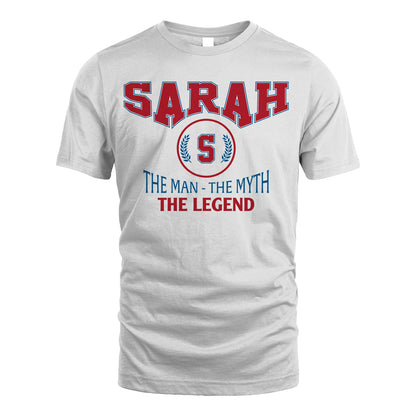 The Man The Myth The Legend Jet Style Shirt SARAH M1-9