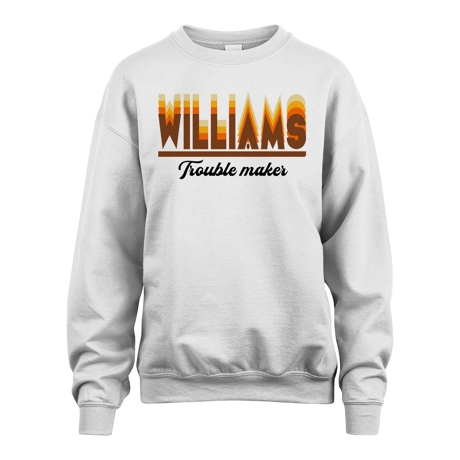 Your Name Trouble Maker Funny Shirt WILLIAMS M1-34