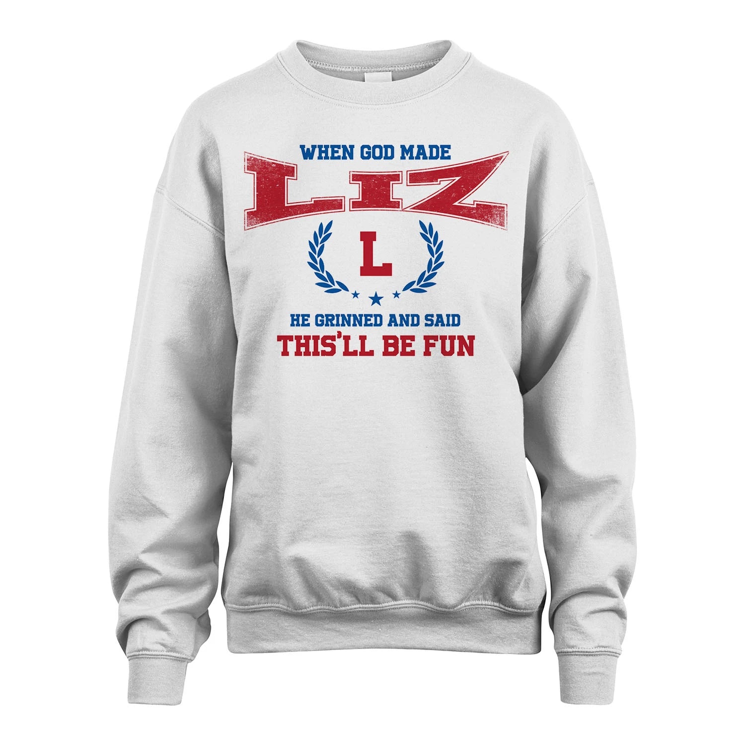 When God Made He Grinned And Said This'll Be Fun Shirt LIZ M1-12
