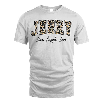 Live Laugh Love Custom Name With Leopard Pattern Shirt JERRY M1-13