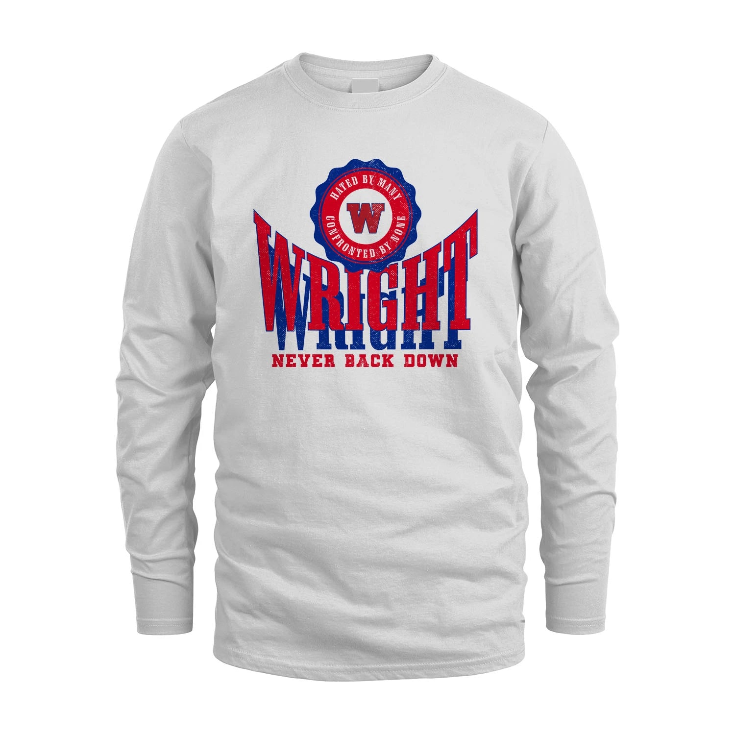 Your Name Never Back Down Shirt WRIGHT M1-33