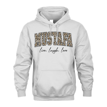 Live Laugh Love Custom Name With Leopard Pattern Shirt MUSTAFA M1-13