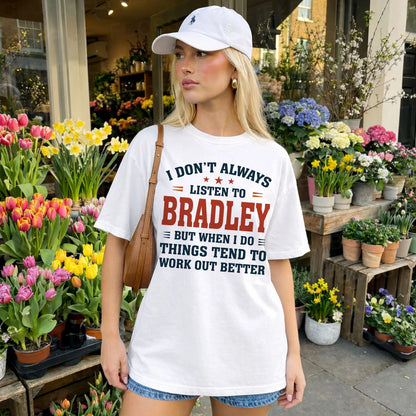 I Don't Always Listen To... BRADLEY M1-2