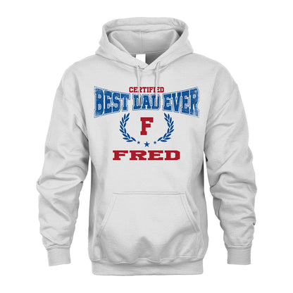 Certified Best Dad Ever Shirt FRED M1-11