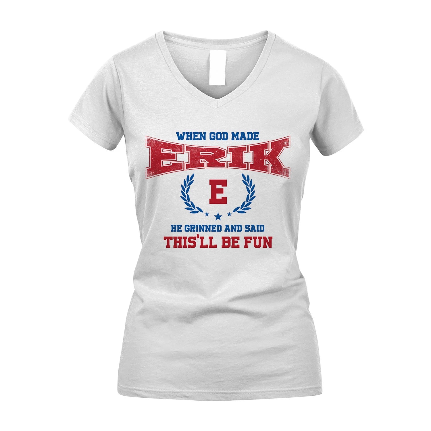 When God Made He Grinned And Said This'll Be Fun Shirt ERIK M1-12