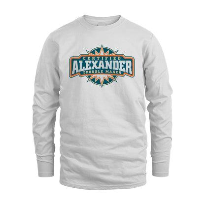 Certified Your Name Trouble Maker Shirt ALEXANDER M1-36