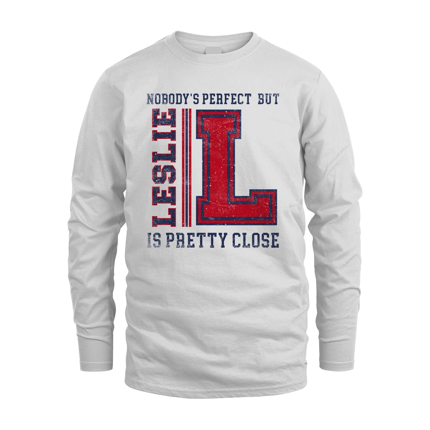 Nobody's Perfect, But Your Name Is Pretty Close LESLIE M1-21