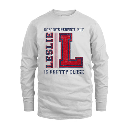 Nobody's Perfect, But Your Name Is Pretty Close LESLIE M1-21