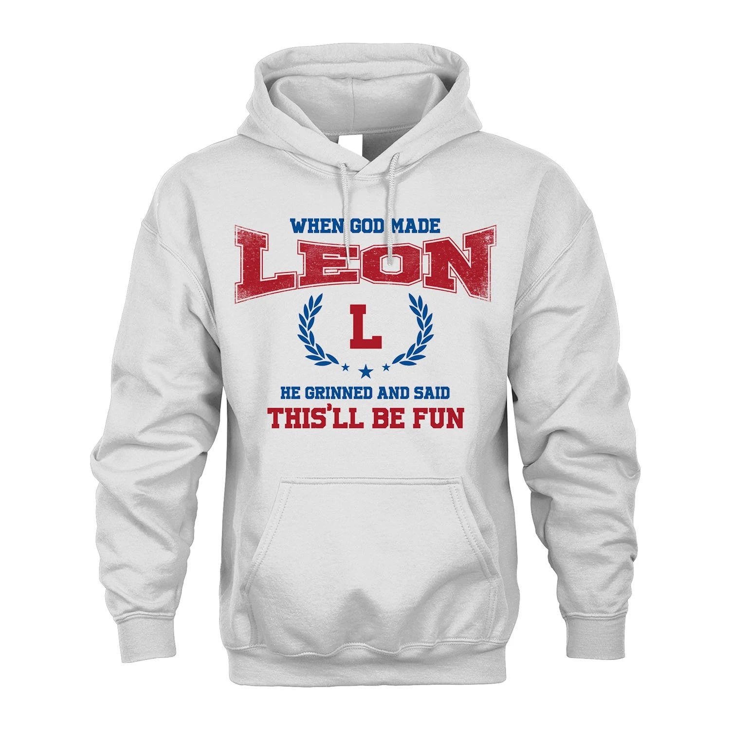 When God Made He Grinned And Said This'll Be Fun Shirt LEON M1-12