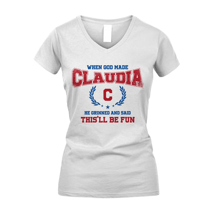 When God Made He Grinned And Said This'll Be Fun Shirt CLAUDIA M1-12