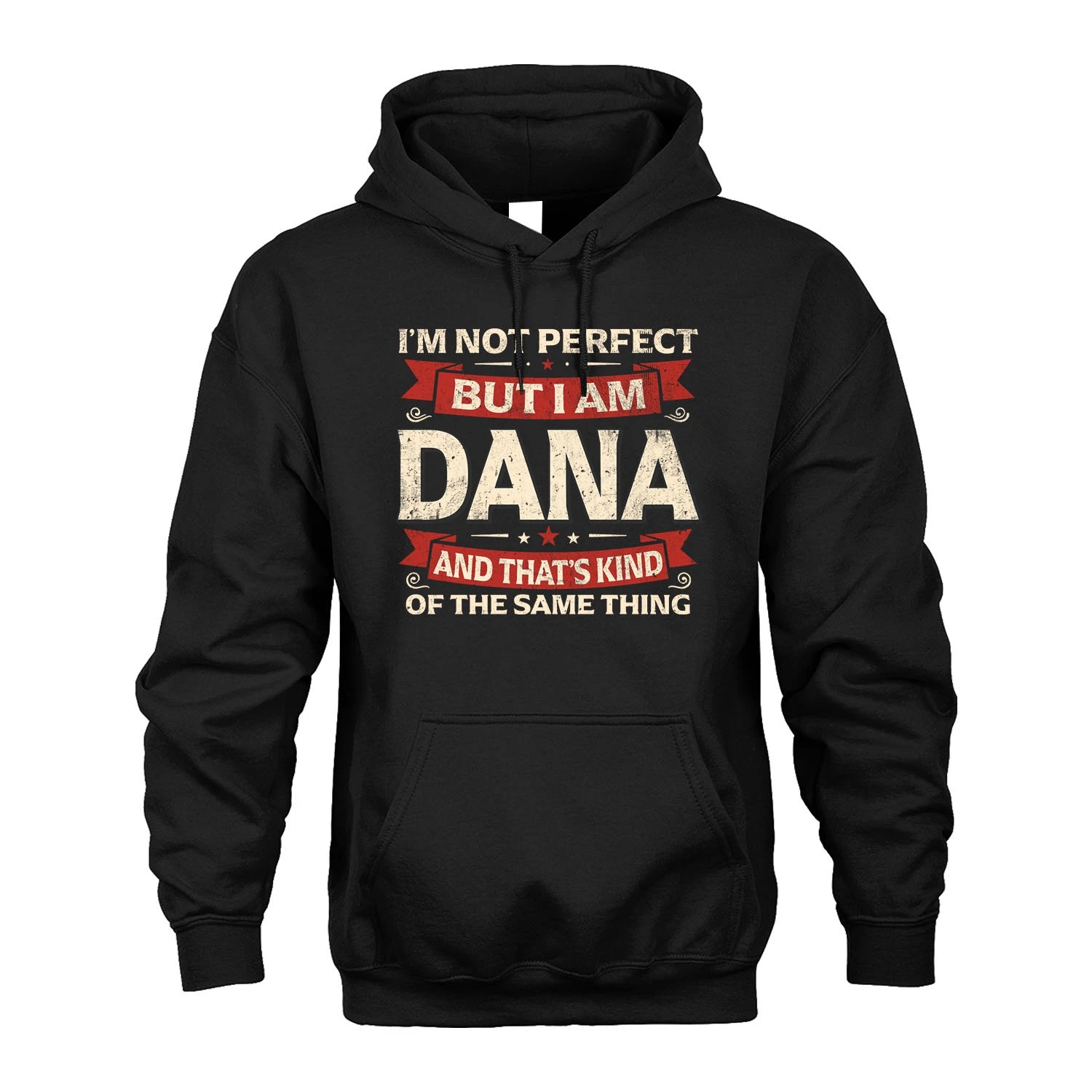 DANA 13K1-566 I'm Not Perfect But I Am...