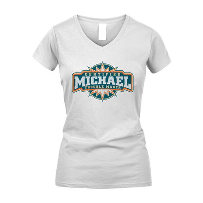 Certified Your Name Trouble Maker Shirt MICHAEL M1-36