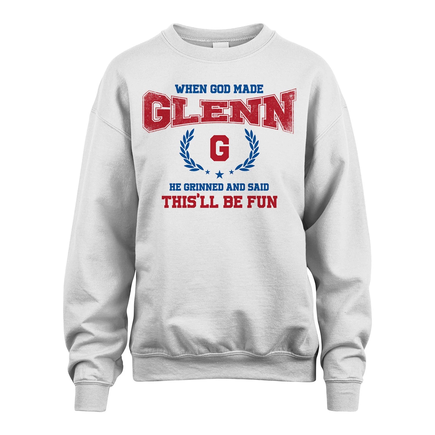 When God Made He Grinned And Said This'll Be Fun Shirt GLENN M1-12