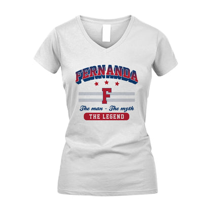The Man The Myth The Legend With Your Name Shirt FERNANDA M1-35