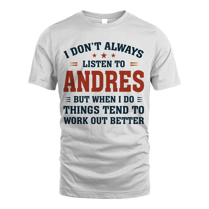 I Don't Always Listen To... ANDRES M1-2