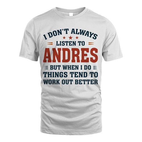 I Don't Always Listen To... ANDRES M1-2