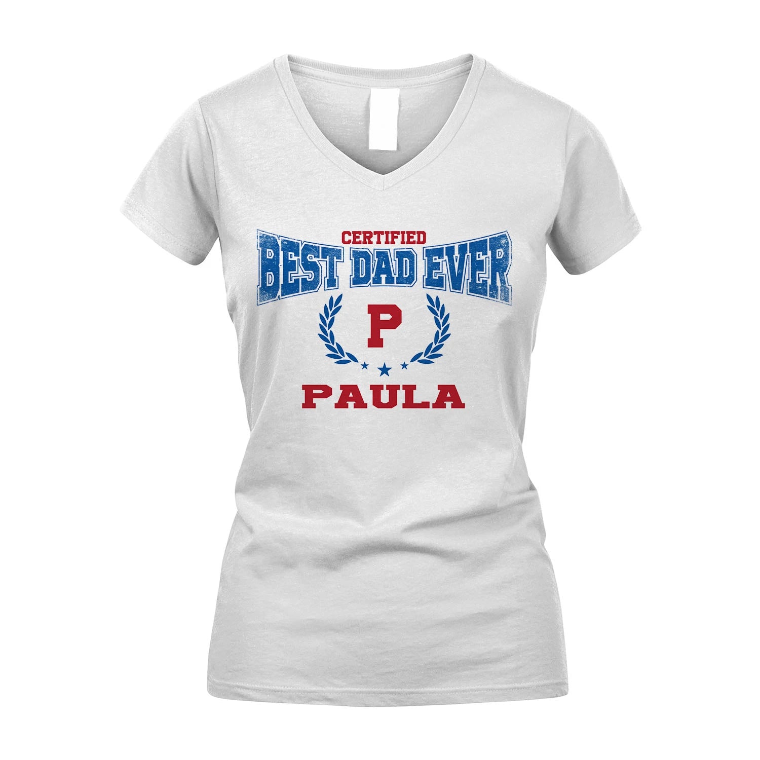 Certified Best Dad Ever Shirt PAULA M1-11
