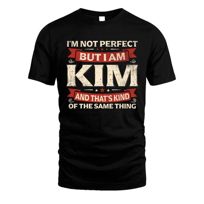 KIM 13K1-566 I'm Not Perfect But I Am...