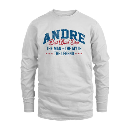 Best Dad Ever The Man The Myth The Legend ANDRE M1-7