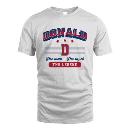 The Man The Myth The Legend With Your Name Shirt DONALD M1-35