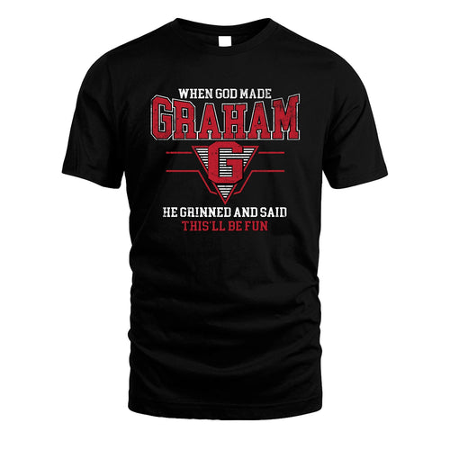 When God Made Your Name He Grinned And Said This'll Be Fun Baseball Shirt GRAHAM M1-29