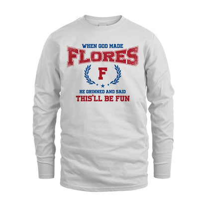 When God Made He Grinned And Said This'll Be Fun Shirt FLORES M1-12