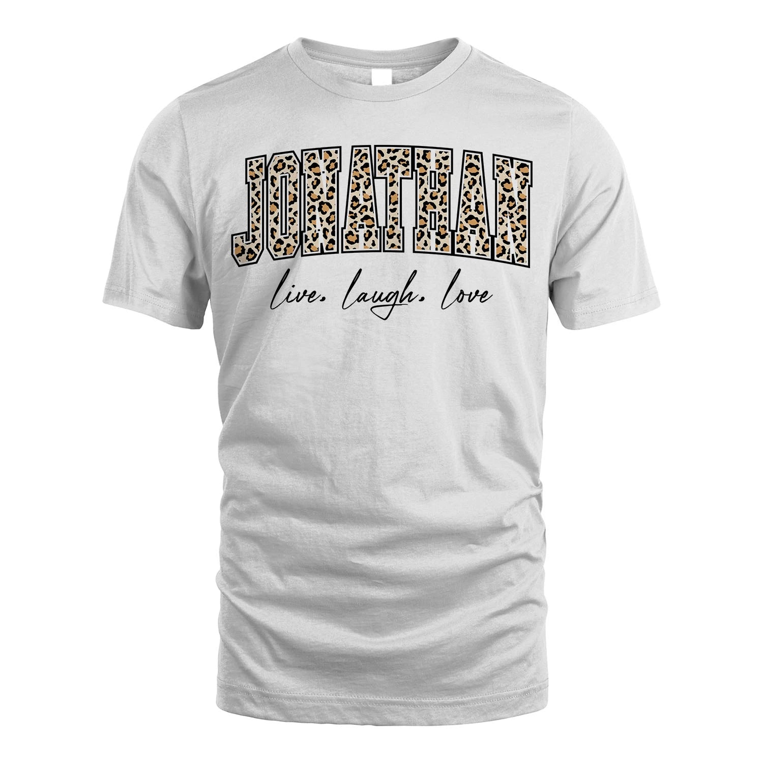 Live Laugh Love Custom Name With Leopard Pattern Shirt JONATHAN M1-13
