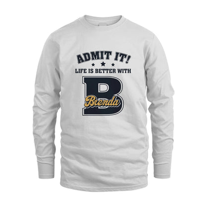 Life Is Better With Your Name Shirt BRENDA M1-17