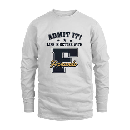 Life Is Better With Your Name Shirt FERNANDO M1-17