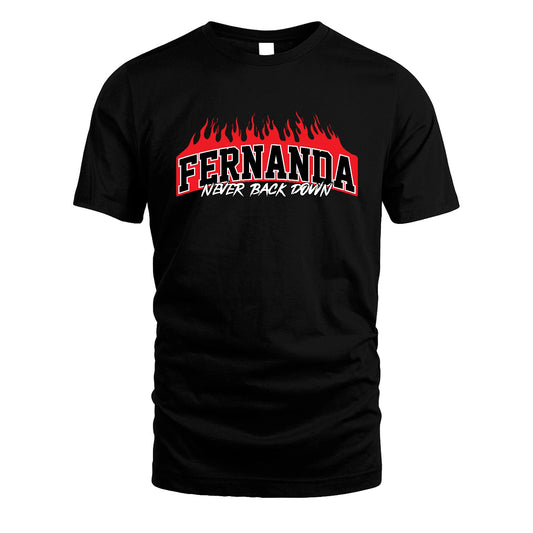 Never Back Down Your Name With Fire Shirt FERNANDA M1-37